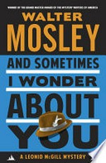 And Sometimes I Wonder About You: A Leonid Mcgill Mystery