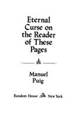 Eternal curse on the reader of these pages [a novel]