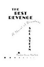 ¬The¬ best revenge: a novel of broadway