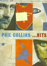 Phil Collins... hits: the songs from the album arranged for piano, voice, complete with lyrics & guitar chord boxes