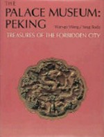 ¬The¬ Palace Museum Peking: treasures of the forbidden city