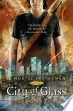 The Mortal Instruments - Book Three: City of Glass