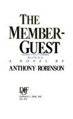 ¬The¬ member-guest: a novel