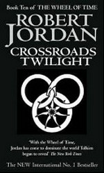 Crossroads of Twilight: Book Ten of The Wheel of Time