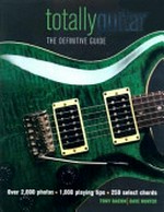 Totally guitar: the definitive guide