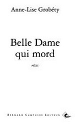 Belle Dame qui mord: recits