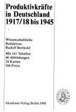 Produktivkräfte in Deutschland 1917/18 bis 1945