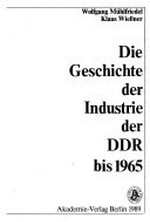 ¬Die¬ Geschichte der Industrie der DDR bis 1965