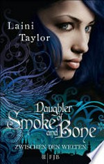 Daughter of Smoke and Bone: Zwischen den Welten 1