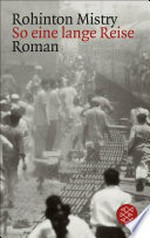 So eine lange Reise: Ein Indien-Roman