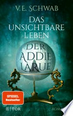 ¬Das¬ unsichtbare Leben der Addie LaRue: Roman