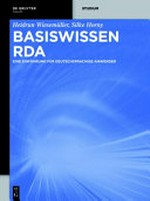 Basiswissen RDA: Einführung für deutschsprachige Anwender