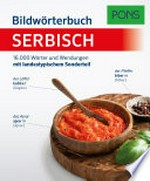 PONS Bildwörterbuch Serbisch Deutsch: 16.000 Wörter und Wendungen mit landestypischem Sonderteil