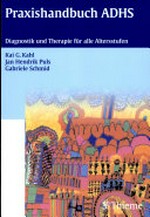 Praxishandbuch ADHS: Diagnostik und Therapie für alle Altersstufen ; 27 Tabellen