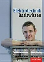 Elektrotechnik Basiswissen [Hauptbd.]