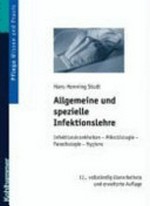 Allgemeine und spezielle Infektionslehre: Infektionskrankheiten - Mikrobiologie - Parasitologie - Hygiene