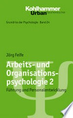 Führung und Personalentwicklung: Arbeits- und Organisationspsychologie ; 2