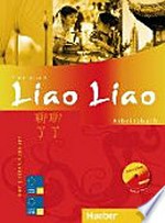 Liao Liao: Der Chinesischkurs : Arbeitsbuch [Niveaustufe A1 + A2]