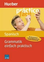 Grammatik einfach praktisch - Spanisch [Niveau A1-B2]