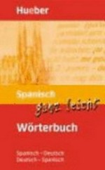 Spanisch ganz leicht - Wörterbuch: Spanisch-Deutsch, Deutsch-Spanisch