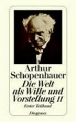 Zürcher Ausgabe Werke in zehn Bänden 03: Die Welt als Wille und Vorstellung II / I