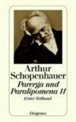 Zürcher Ausgabe Werke in zehn Bänden 09: Parerga und Paralipomena II / 1. Teilband