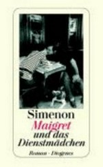 Maigret und das Dienstmädchen: Roman