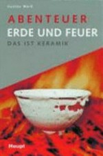 Abenteuer Erde und Feuer: das ist Keramik