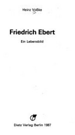 Friedrich Ebert: ein Lebensbild