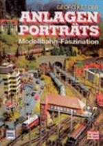 Anlagen-Porträts: Modellbahn-Faszination