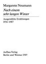 Nach einem sehr langen Winter: ausgewählte Erzählungen ; 1956 - 1987