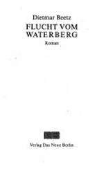 Flucht vom Waterberg: Roman