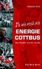 Da wie noch nie: Energie Cottbus: Das Wunder aus der Lausitz
