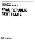 Frau Republik geht Pleite: deutsche Karikaturen der Zwanziger Jahre