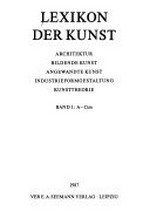 Lexikon der Kunst [Seemann, Neubearbeitung] 1: A - Cim ; Architektur, bildende Kunst, angewandte Kunst, Industrieformgestaltung, Kunsttheorie