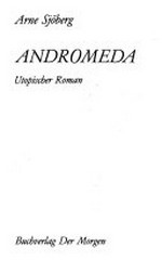 Andromeda: utopischer Roman