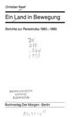 ¬Ein¬ Land in Bewegung: Berichte zur Perestroika 1985 - 1989