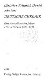Deutsche Chronik: eine Auswahl aus den Jahren 1774 - 1777 und 1787 - 1791