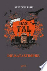 ¬Die¬ Katastrophe: Das Tal - Season 1 ; Bd. 2