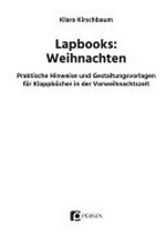 Lapbooks: Weihnachten: praktische Hinweise und Gestaltungsvorlagen für Klappbücher in der Vorweihnachtszeit