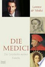 ¬Die¬ Medici: die Geschichte meiner Familie