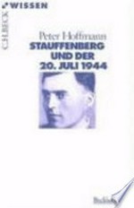 Stauffenberg und der 20. Juli 1944