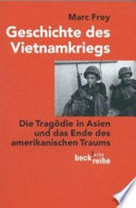 Geschichte des Vietnamkriegs: die Tragödie in Asien und das Ende des amerikanischen Traums