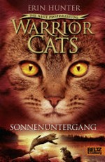 Warrior cats 2.6 Ab 12 Jahren: Sonnenuntergang ; Die neue Prophezeiung