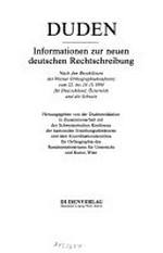 Duden, Informationen zur neuen deutschen Rechtschreibung: nach den Beschlüssen der Wiener Orthographiekonferenz vom 22. bis zum 24.11.1994 für Deutschland, Österreich und die Schweiz