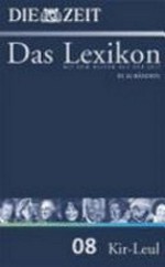 ¬Die¬ Zeit - das Lexikon in 20 Bänden 08: Kir-Leul ; mit dem Besten aus der ZEIT