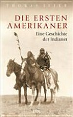 ¬Die¬ ersten Amerikaner: eine Geschichte der Indianer