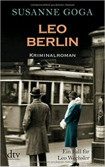 Leo Berlin [1. Fall für Leo Wechsler] ; Kriminalroman