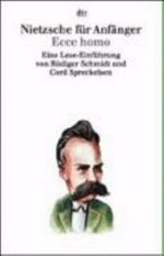 Nietzsche für Anfänger: Ecco homo : eine Lese-Einführung