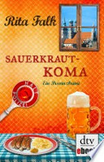 Sauerkraut-Koma: ein Provinzkrimi